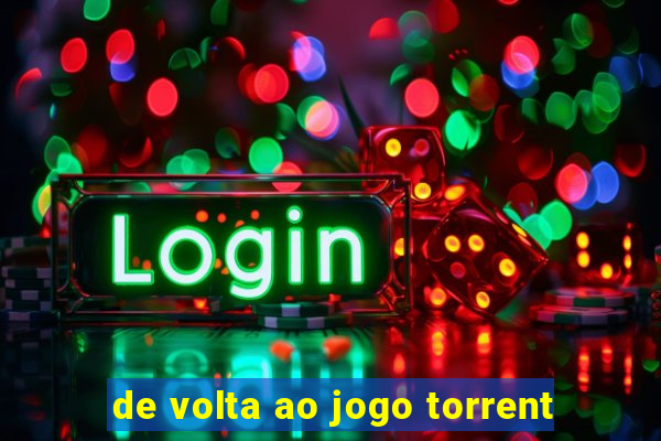 de volta ao jogo torrent